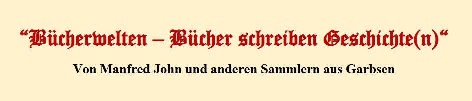 “Bücherwelten – Bücher schreiben Geschichte(n)“